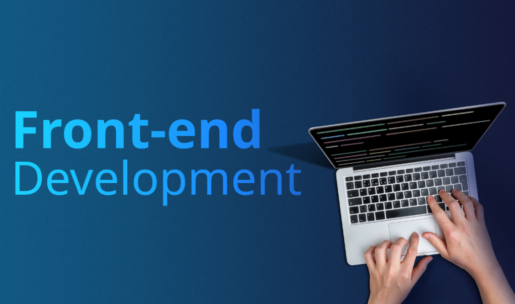 What is front end development? Comprehensive guide
